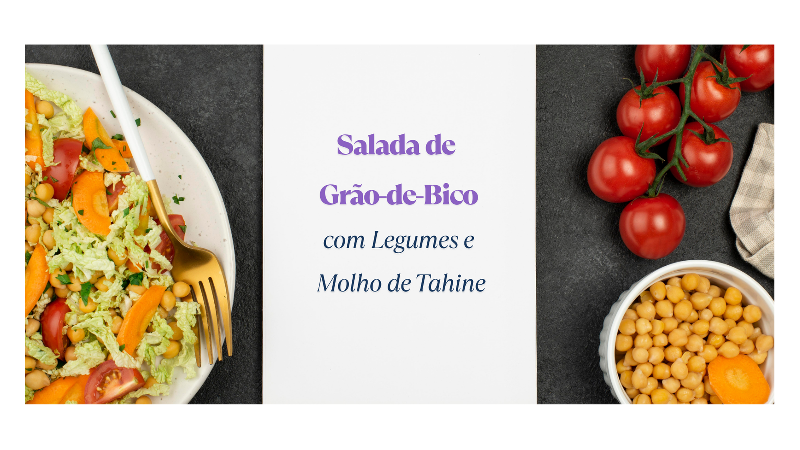 Salada de Grão-de-Bico saudável com Legumes e Molho de Tahine